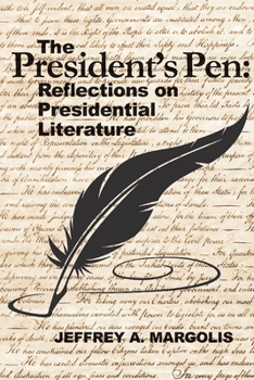 Paperback The President's Pen: Reflections on Presidential Literature Book