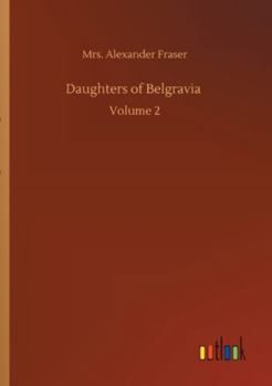 Daughters of Belgravia Volume II
