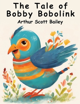 Paperback The Tale of Bobby Bobolink Book