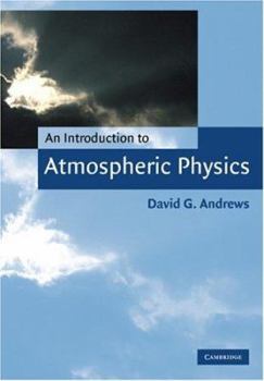 Paperback An Introduction to Atmospheric Physics Book