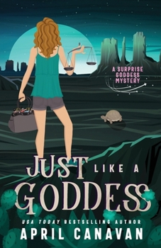 Just Like a Goddess - Book #4 of the Surprise Goddess Mystery #0.5
