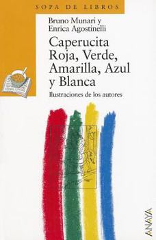 Paperback Caperucita Roja, Verde, Amarilla, Azul y Blanca = Little Red Riding Hood, Green, Yellow Blue and White [Spanish] Book