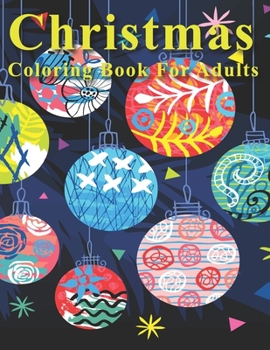 Christmas Coloring Book for Adults: An Adults coloring book filled with monsters, Stress Relieving, witches, pumpkin, haunted house and more for hours