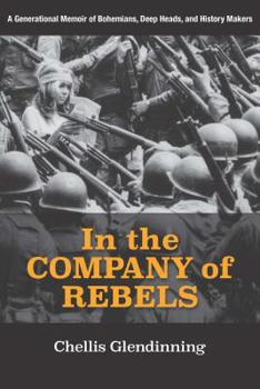 Paperback In the Company of Rebels: A Generational Memoir of Bohemians, Deep Heads, and History Makers Book