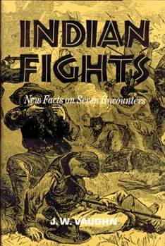 Paperback Indian Fights: New Facts on Seven Encounters Book