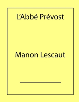 Manon Lescaut: Edition originale (French Edition)