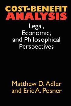 Paperback Cost-Benefit Analysis: Economic, Philosophical, and Legal Perspectives Book