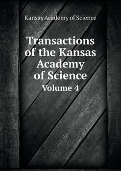 Paperback Transactions of the Kansas Academy of Science Volume 4 Book