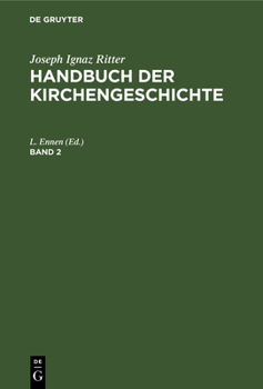 Hardcover Joseph Ignaz Ritter: Handbuch Der Kirchengeschichte. Band 2 [German] Book