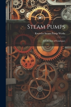 Paperback Steam Pumps: A Collection of Catalogues Book