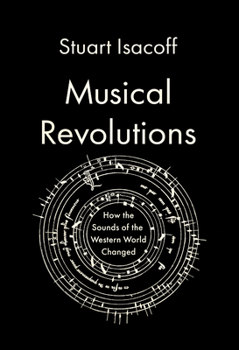 Hardcover Musical Revolutions: How the Sounds of the Western World Changed Book