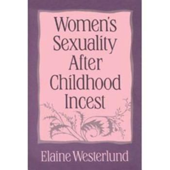 Hardcover Women's Sexuality After Childhood Incest Book