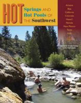 Paperback Hot Springs and Hot Pools of the Southwest Book