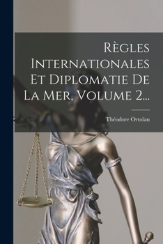 Paperback Règles Internationales Et Diplomatie De La Mer, Volume 2... [French] Book