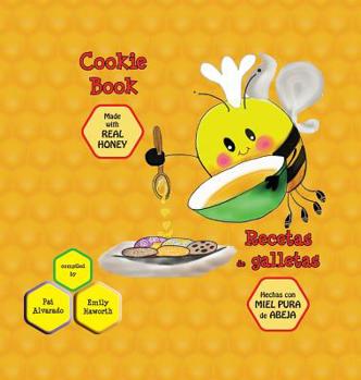 Hardcover Cookie Book * Recetas de galletas: Made with REAL Honey * Hechas con miel de abeja PURA Book