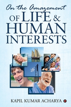 Paperback On the Amazement of Life and Human Interests Book