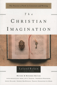 Paperback The Christian Imagination: The Practice of Faith in Literature and Writing Book