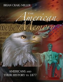 Paperback The American Memory: Americans and Their History to 1877 Book