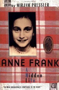Hardcover Anne Frank: A Hidden Life Book