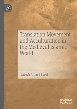 Paperback Translation Movement and Acculturation in the Medieval Islamic World Book