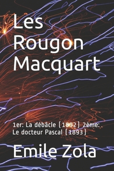 Paperback Les Rougon Macquart: 1er: La d?b?cle (1892) 2?me: Le docteur Pascal (1893) [French] Book