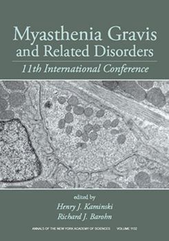 Myasthenia Gravis and Related Disorders: XIth International Conference (Annals of the New York Academy of Sciences)