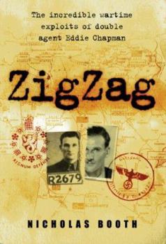 Hardcover Zigzag: The Incredible Wartime Exploits of Double Agent Eddie Chapman Book