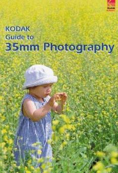 Kodak Guide to 35mm Photography: Techniques for Better Pictures