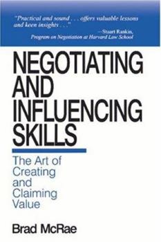 Paperback Negotiating and Influencing Skills: The Art of Creating and Claiming Value Book