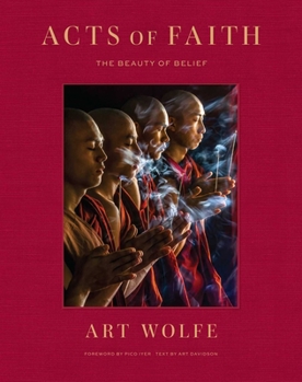 Acts of Faith: The Beauty of Belief