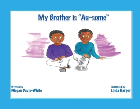 Paperback My Brother Is Au-Some Book