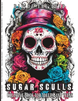 Paperback Day of the Dead Sugar Sculls Coloring Book for Adults and Teens: Black Pages Designs, a Relaxation and Stress Relief Activity for Dia de los Muertos C Book