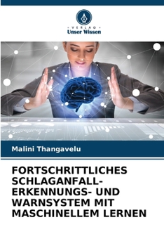 Paperback Fortschrittliches Schlaganfall-Erkennungs- Und Warnsystem Mit Maschinellem Lernen [German] Book