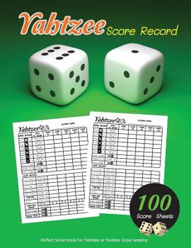 Paperback Yahtzee Score Record: 100 Yahtzee Score Sheets Perfect Yardzee Score keeping for Dice Game, Amazing Board Game Yahtzee Score Sheets Size 8.5 Book