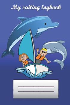 Paperback My sailing logbook: Sailing with children * My first logbook Book