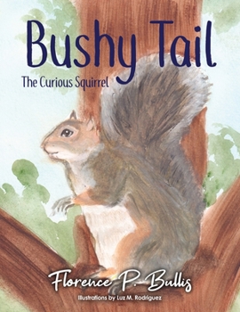 Paperback Bushy Tail: The Curious Squirrel Book