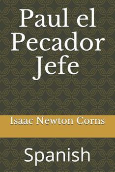 Paperback Paul el Pecador Jefe: Spanish [Spanish] Book