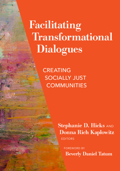 Hardcover Facilitating Transformational Dialogues: Creating Socially Just Communities Book