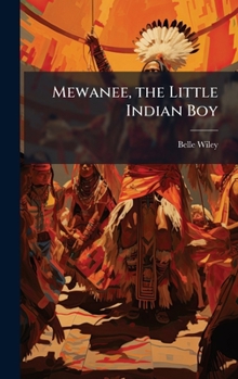 Hardcover Mewanee, the Little Indian Boy Book