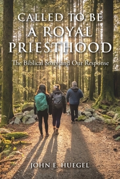 Paperback Called to Be a Royal Priesthood: The Biblical Story and Our Response Book