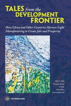 Paperback Tales from the Development Frontier: How China and Other Countries Harness Light Manufacturing to Create Jobs and Prosperity Book