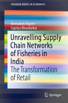 Unravelling Supply Chain Networks of Fisheries in India: The Transformation of Retail