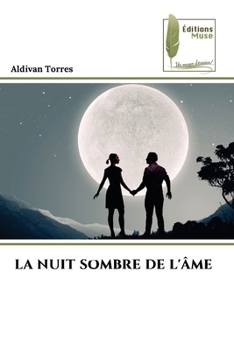 La Nuit Sombre de l'Âme (French Edition)