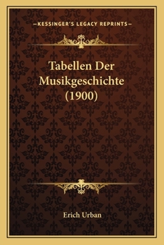 Paperback Tabellen Der Musikgeschichte (1900) [German] Book