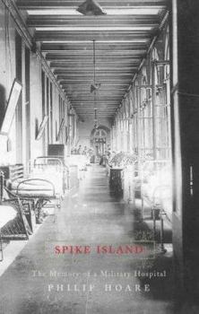 Hardcover Spike Island : The Memory of a Military Hospital Book
