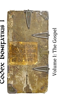 Hardcover Codex Bonifatius I: Volume I: The Gospel Book