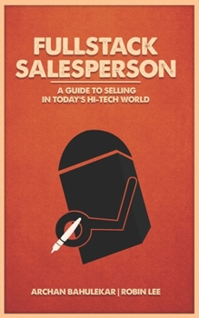Paperback Fullstack Salesperson: A Guide to Selling in Today's Hi-Tech World Book