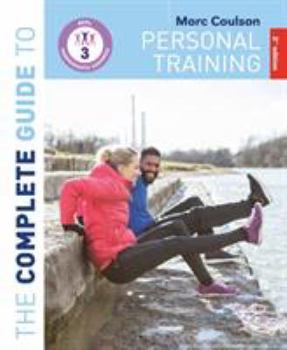 Paperback The Complete Guide to Personal Training: 2nd Edition Book