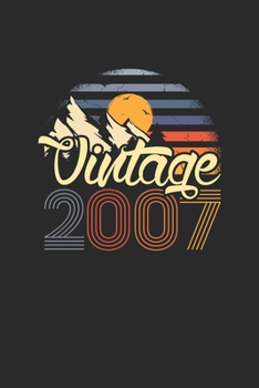 Vintage 2007: Blank Lined Notebook (6 x 9 - 120 pages) Birthday Themed Notebook for Daily Journal, Diary, and Gift