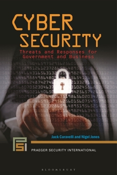 Hardcover Cyber Security: Threats and Responses for Government and Business Book